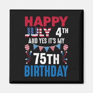 Íman 04 de julho e sim é o meu 75º Aniversário american
