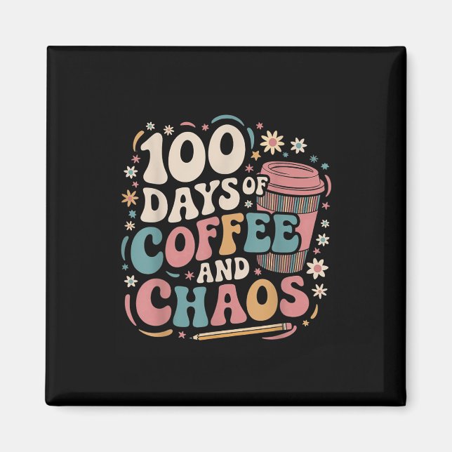 Íman 100 Dias De Caos De Café Camisa 100 Dia De (Frente)