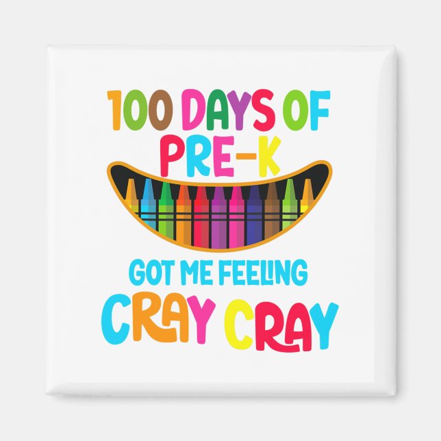 Íman 100 Dias De Pré-k Me Fez Sentir Cray Cray (Frente)