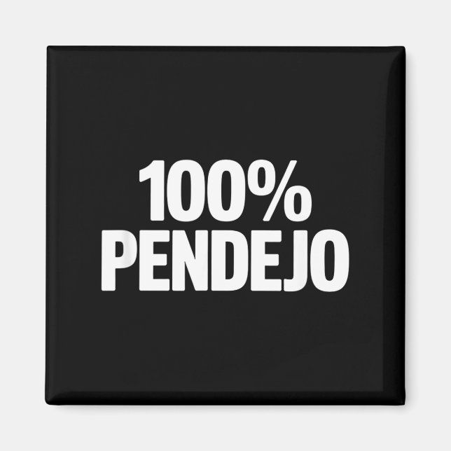 Íman 100% pendejo ditado sarcástico engraçado mulheres  (Frente)