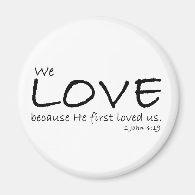 Íman 1 John 4:19 Magnet (Frente)