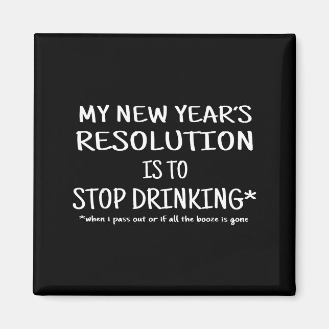 Íman 2018 Resolution Stop Drinking Funny New Year's Eve (Frente)