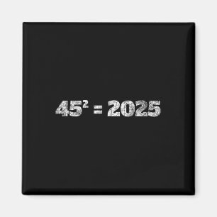 Íman = 2025 Equação Donald Trump 45 47 Eleição Maga 2