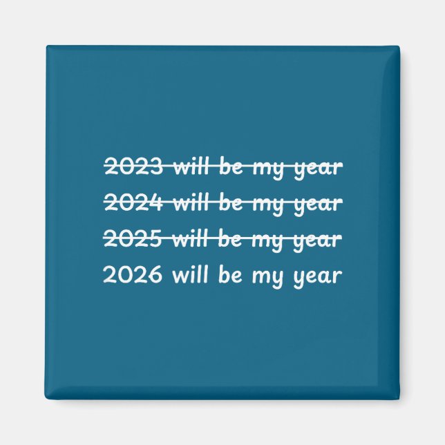 Íman 2026 Will Be My Year Crossed Out Funny New Year's  (Frente)