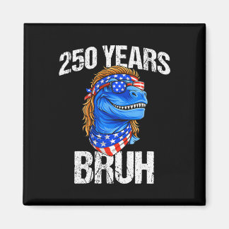 Íman 250 Anos Bruh 4 de Julho Trex Dinossauro 250º Aniv