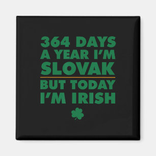 Íman 364 Dias Ano Eslovaco Hoje Eu Sou Irlandês São Pat