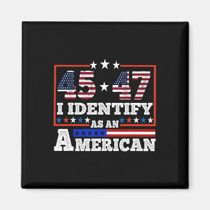 Íman 45 47 Eu Identifico Como Um Trump Americano 2024