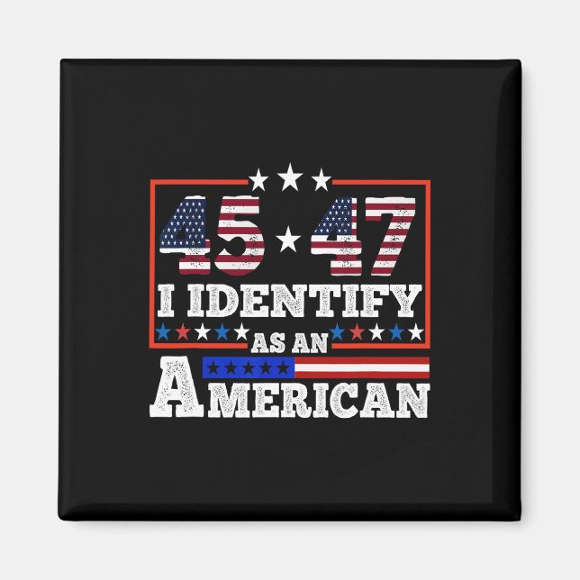 Íman 45 47 Eu Me Identifico Como Um Americano Trump 202 (Frente)