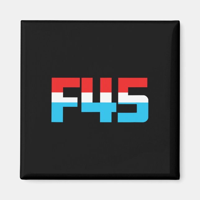 Íman 45! Gráfico F45 minimalista e engraçado (Frente)