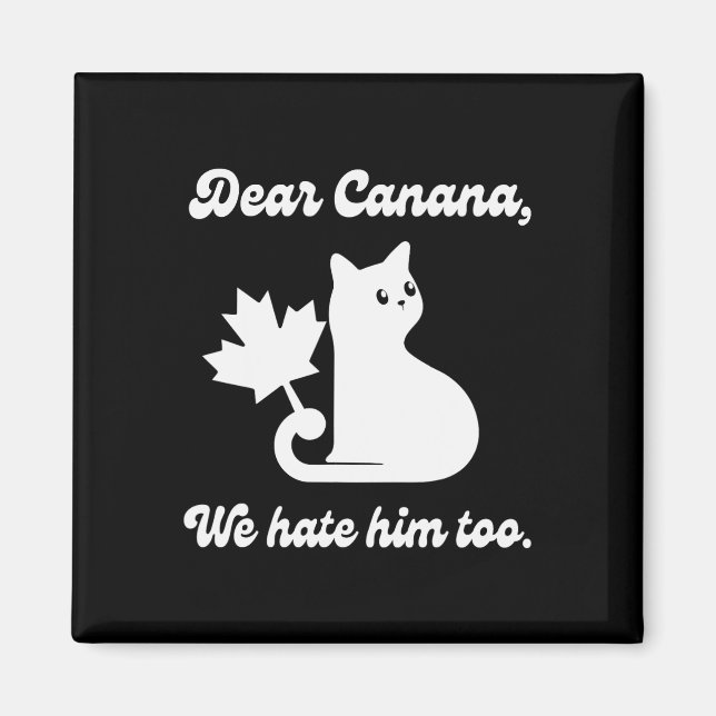 Íman 4 De Julho Caro Canadá Nós O Odiamos Demais (Frente)