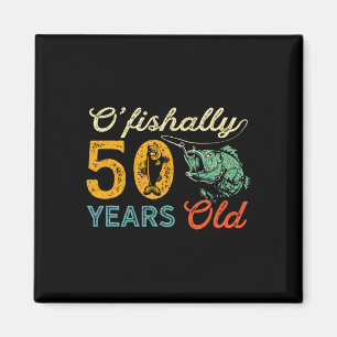 Íman 50 Anos De Idade Para Pescar 50º Aniversário Legal