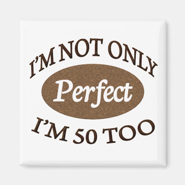 Íman 50 anos perfeito (Frente)