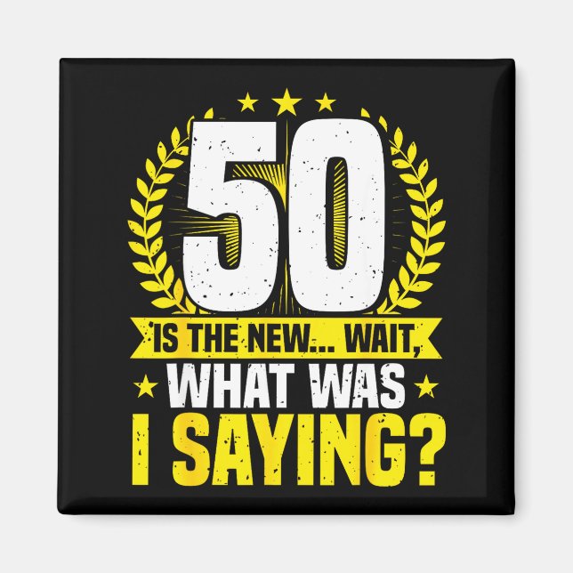 Íman 50th Birthday, 50 Is The New... Funny 50 Years Old (Frente)