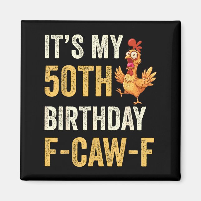 Íman 50th Birthday Funny F-caw-f Chicken Rooster Crow F (Frente)