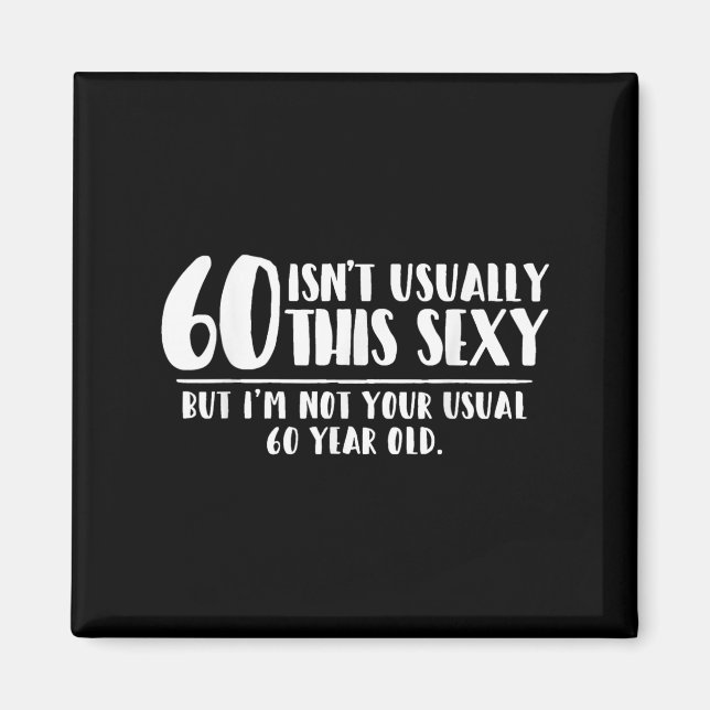 Íman 60 And Y Shirt Funny 60th Birthday Gift  (Frente)