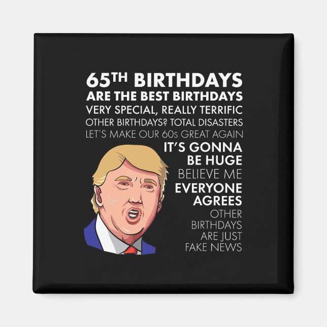 Íman 65th Birthday Gift Funny Trump Quote Shirt For Men (Frente)