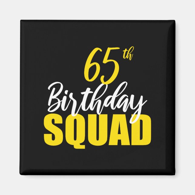 Íman 65th Happy Birthday Squad Party Bday Family Group  (Frente)
