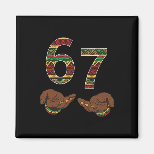 Íman 67 Black History Month Pride African 67 Meme Six S (Frente)