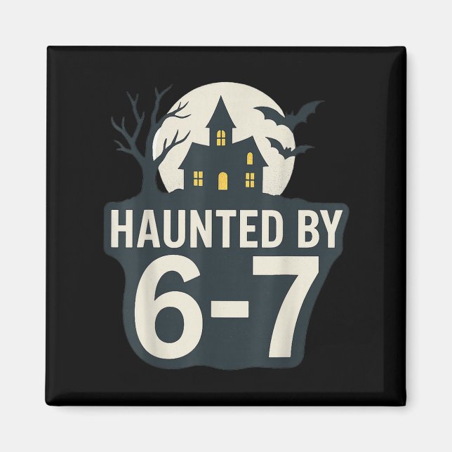 Íman 67 Casa Assustadora de Halloween Meme - Six Seven  (Frente)