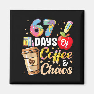 Íman 67 Dias De Café &amp; Caos Divertido Professor Sei
