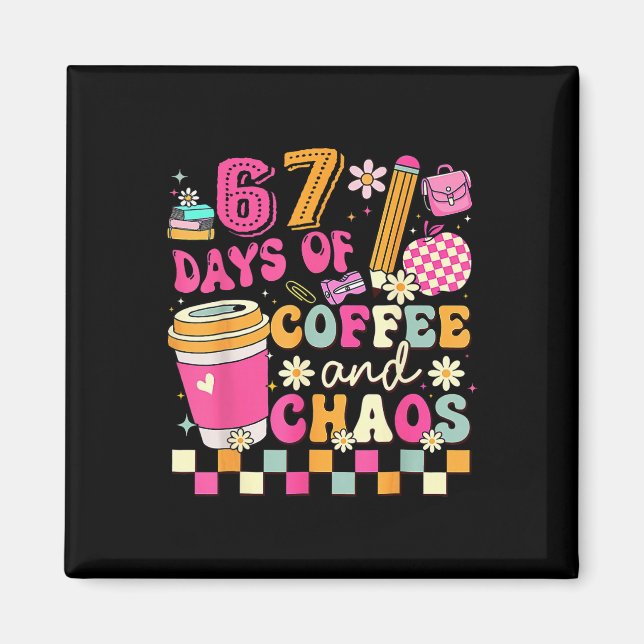 Íman 67 Dias De Café E Caos Divertido Seis Sete Meme T (Frente)