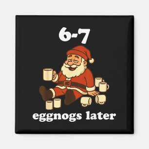 Íman 67 Eggnog Engraçado Natal 6 7 Meme Para Mulheres H