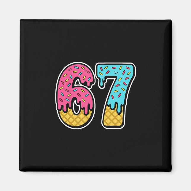 Íman 67 Ice Cream Drip Meme Six Seven Funny Gen Alpha D (Frente)