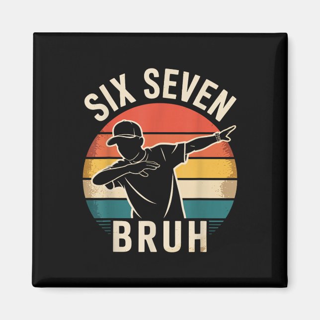 Íman 67 Meme 6 7 Números Dabbing Seis Sete Bruh Engraça (Frente)