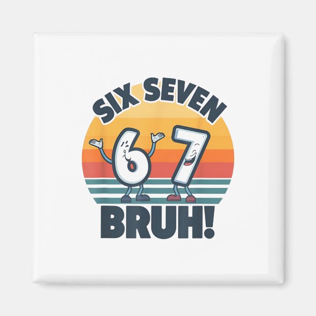 Íman 67 Meme 6 E 7 Números Camisa Seis Sete Bruh Divert (Frente)