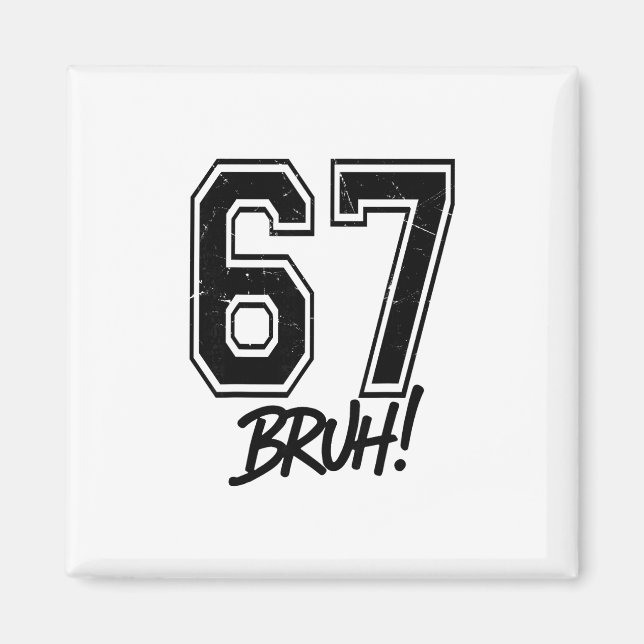 Íman 67 Meme Bruh Divertido Seis Sete Geração Alpha 6 7 (Frente)