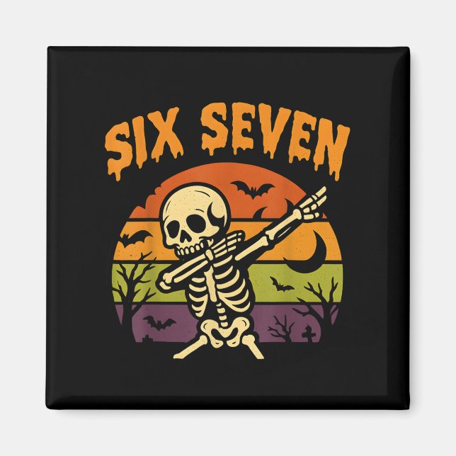 Íman 67 Meme de Halloween 6 7 Esqueleto Seis Sete Númer (Frente)