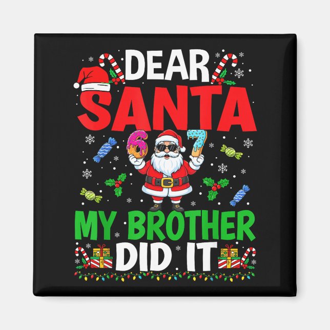 Íman 67 Meme Querido Papai Noel Meu Irmão Fez Isso Funn (Frente)