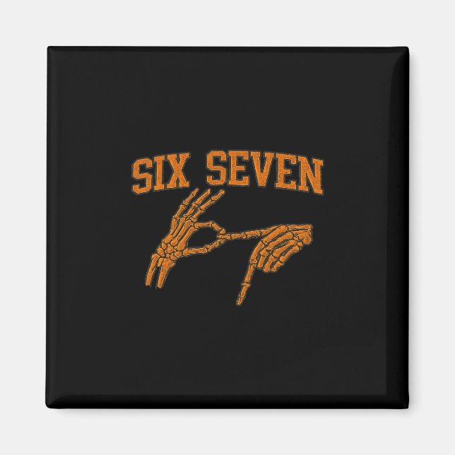 Íman 67 Meme Skeleton Hand Halloween Haunted 6 7 Six Se (Frente)