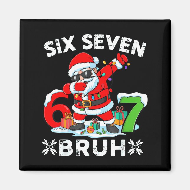 Íman 67 Seis Sete Bruh Natal 6 7 Meme  (Frente)