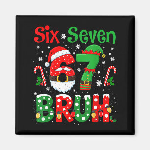 Íman 67 Seis Sete Burh Natal Divertido 6 7 Meme Homens