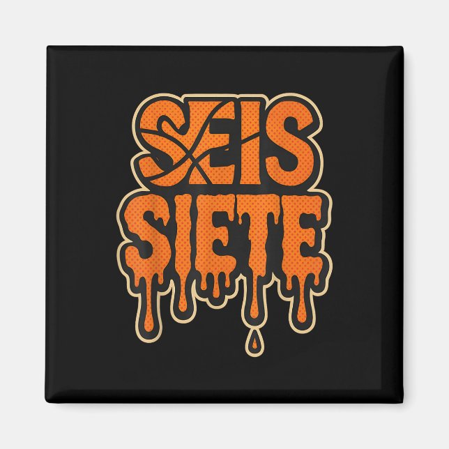 Íman 67 Seis Sete Seis Siete Aniversário Spanish Brainr (Frente)