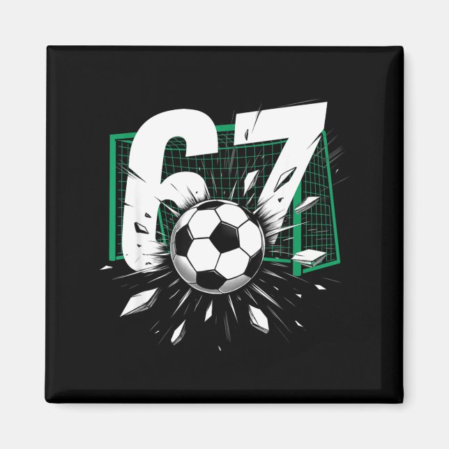 Íman 67 Soccer Six Seven 6 7 Meme 67 For Boys Men  (Frente)