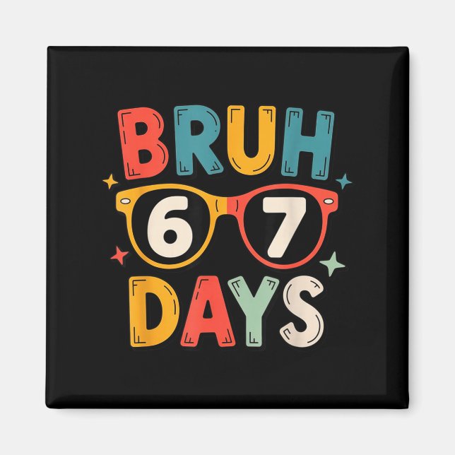 Íman 67th Day Of School Bruh Kids Celebration Design  (Frente)