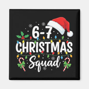 Íman 6-7 Esquadrão de Natal Divertido 67 Seis Sete Meme