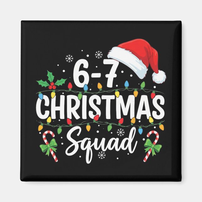 Íman 6-7 Esquadrão de Natal Divertido 67 Seis Sete Meme (Frente)