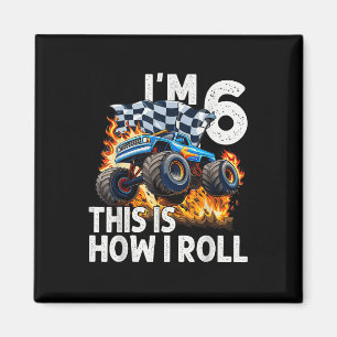 Íman 6 Birthday Boys Im 6 É Assim Que Eu Rolo Monstro