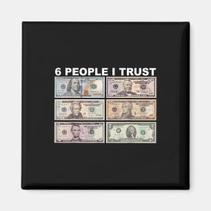 Íman 6 Pessoas I Trust - Dólar Presidente