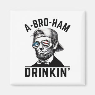 Íman A-bro-ham Drinkin American Funny 4 De Julho Abe L