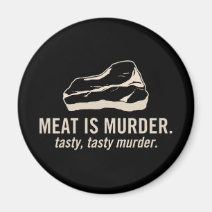 Íman A carne é assassinato. Ímã saboroso, saboroso