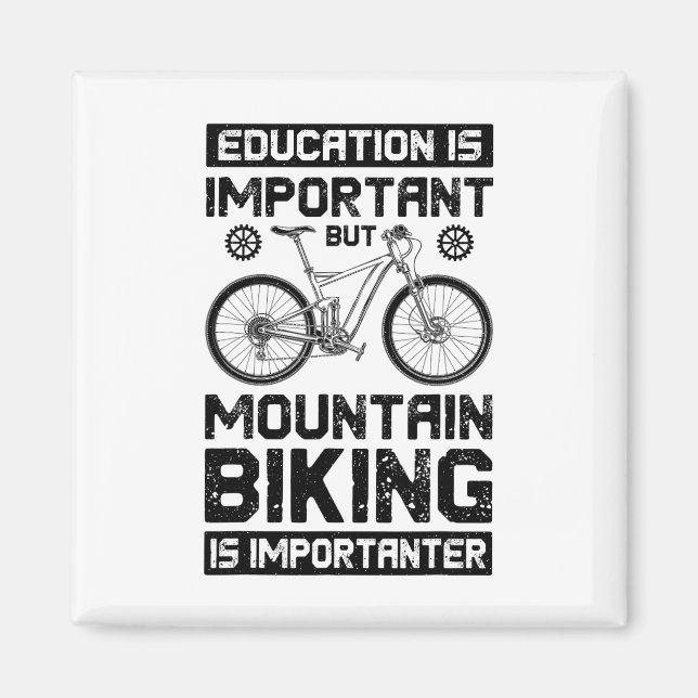 Íman A Educação É Importante Mas O Mountain Biking É Im (Frente)