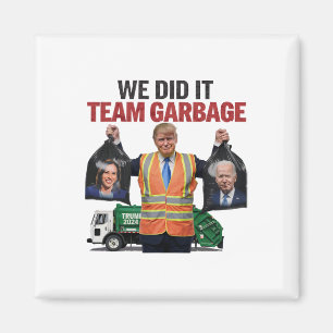 Íman A Equipe Garbyge Ganhou Que Fizemos O Trump 2024 T