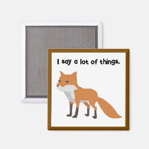 Íman A Fox Diz... Design de Cartoon Meme Engraçado.
