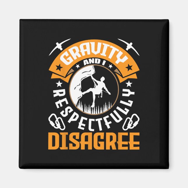 Íman A Gravidade E Eu Discordo Respeitosamente Escalado (Frente)
