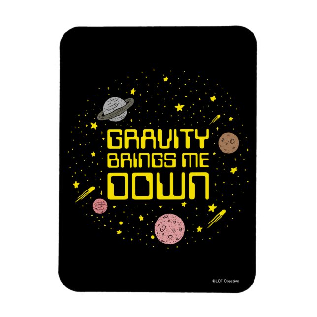 Íman A Gravidade Me Traz Para Baixo (Vertical)