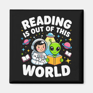 Íman A leitura é fora deste mundo livros de astronauta